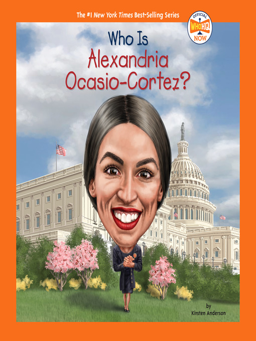 Title details for Who Is Alexandria Ocasio-Cortez? by Kirsten Anderson - Available